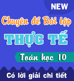 Chuyên đề Bài tập Thực tế Toán 10